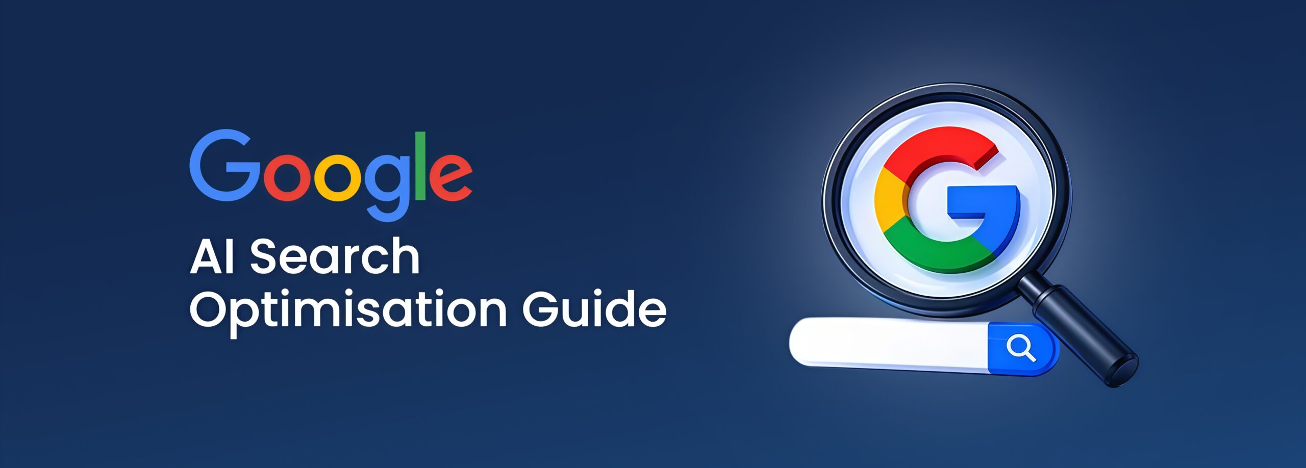 Google Publishes its First Official AI Search Optimisation Guide 1 Google Publishes its First Official AI Search Optimisation Guide